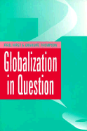 Globalization in Question - Thompson, Grahame, and Hirst, Paul