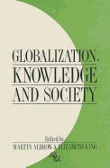 Globalization, Knowledge and Society: Readings from International Sociology