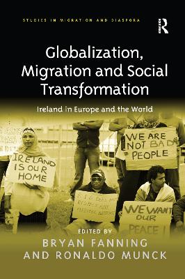 Globalization, Migration and Social Transformation: Ireland in Europe and the World - Fanning, Bryan (Editor), and Munck, Ronaldo (Editor)