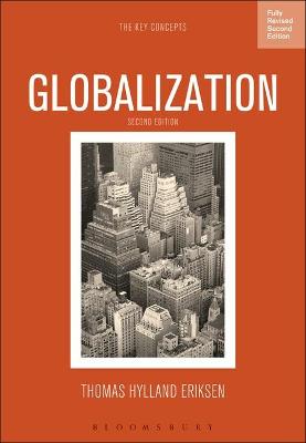 Globalization: The Key Concepts - Eriksen, Thomas Hylland