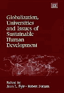 Globalization, Universities and Issues of Sustainable Human Development - Pyle, Jean L (Editor), and Forrant, Robert (Editor)