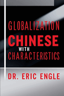 Globalization with Chinese Characteristics: Liberalism, Nationalism, Realism, and Marxism