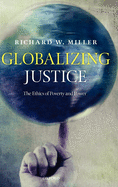 Globalizing Justice: The Ethics of Poverty and Power