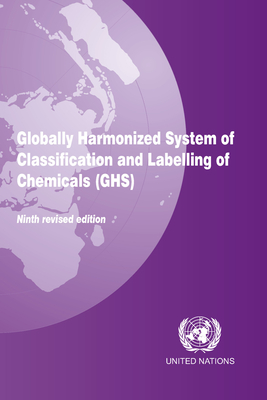 Globally Harmonized System of Classification and Labelling of Chemicals (GHS) - United Nations
