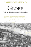 Globe: Life in Shakespeare's London