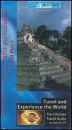 Globe Trekker: La Ruta Maya - Yucatan, Belize and Guatemala - 