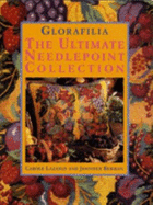 Glorafilia: The Ultimate Needlepoint Collection