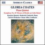 Gloria Coates: Piano Quintet; Symphony No. 10 'Drones of Druids on Celtic Ruins'