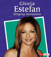 Gloria Estefan: Singing Sensation