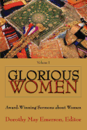 Glorious Women: Award-Winning Sermons about Women