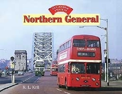 Glory Days: Northern General - Kell, R L