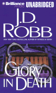 Glory in Death - Robb, J D, and Ericksen, Susan (Read by)