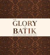 Glory of Batik: The Danar Hadi Collection