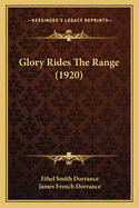 Glory Rides The Range (1920)