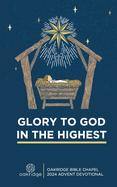 Glory to God in the Highest: A Christmas Devotional