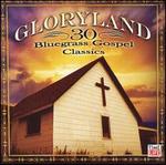 Gloryland: 30 Bluegrass Gospel Favorites