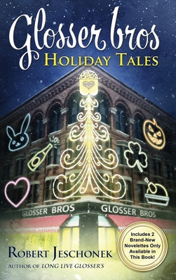 Glosser Bros. Holiday Tales - Jeschonek, Robert