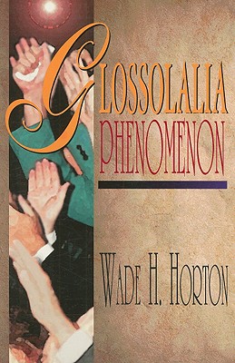 Glossolalia Phenomenon - Horton, Wade H