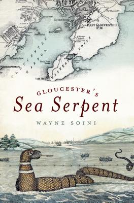 Gloucester's Sea Serpent - Soini, Wayne