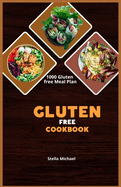 Gluten free Cookbook: "Deliciously Gluten-Free: A Culinary journey of flavourful Receipes for a Healthier lifestyle