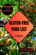 Gluten-Free Food List: The Ultimate Guide to Delicious Gluten-free Lifestyle for Tasty Choices and Wellness Wins