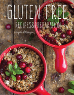 Gluten Free: Recipes & Preparation