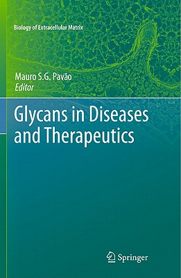 Glycans in Diseases and Therapeutics - Pavo, Mauro S.G. (Editor)