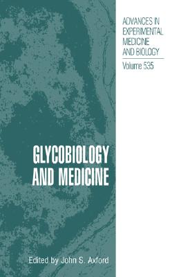 Glycobiology and Medicine - Aford, John S, and Axford, John S (Editor)