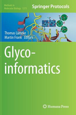 Glycoinformatics - Ltteke, Thomas (Editor), and Frank, Martin (Editor)