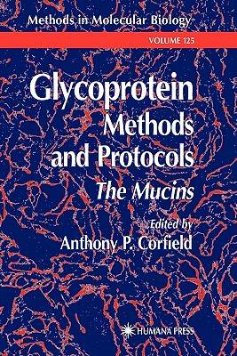 Glycoprotein Methods and Protocols: The Mucins - Corfield, Anthony P. (Editor)