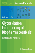 Glycosylation Engineering of Biopharmaceuticals: Methods and Protocols