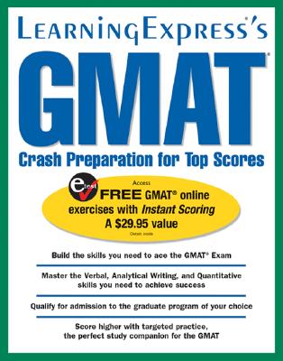 GMAT Crash Preparation for Top Scores - Learning Express LLC (Creator)