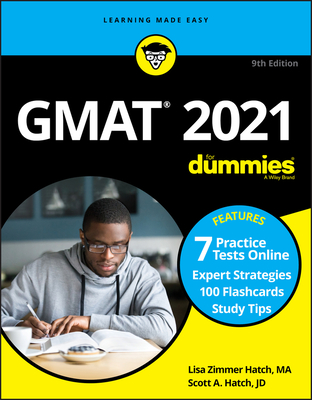GMAT for Dummies 2021: Book + 7 Practice Tests Online + Flashcards - Hatch, Lisa Zimmer, and Hatch, Scott A