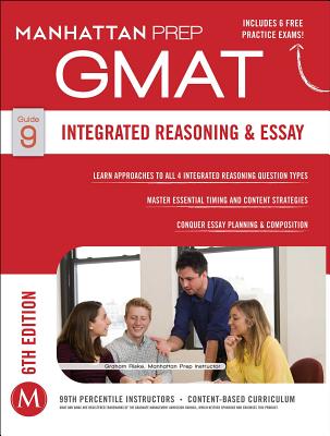 GMAT Integrated Reasoning and Essay - Manhattan Prep