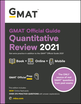 GMAT Official Guide Quantitative Review 2021, Book + Online Question Bank - Gmac (Graduate Management Admission Council)