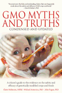 Gmo Myths and Truths: A Citizen's Guide to the Evidence on the Safety and Efficacy of Genetically Modified Crops and Foods, 3rd Edition