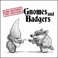 Gnomes and Badgers - Karl Denson's Tiny Universe