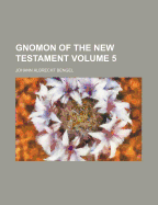 Gnomon Of The New Testament; Volume 5