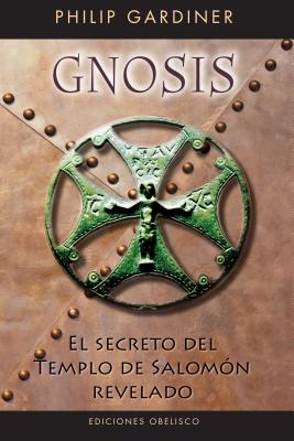 Gnosis. El Secreto del Templo de Salomn - Gardiner, Philip