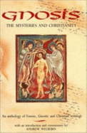 Gnosis, the Mysteries & Christiani - Welborn, Andrew (Introduction by)