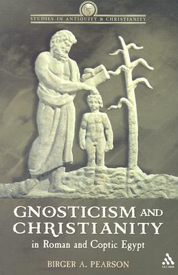 Gnosticism and Christianity in Roman and Coptic Egypt - Pearson, Birger A