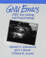 Gnu Emacs: UNIX Text Editing and Programming