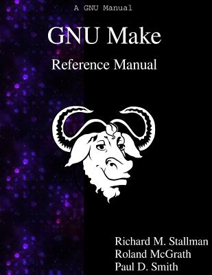 GNU Make Reference Manual - Stallman, Richard M