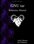 GNU tar Reference Manual: GNU tar: an archiver tool