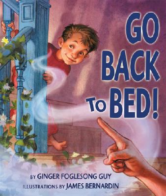 Go Back to Bed! - Guy, Ginger Foglesong