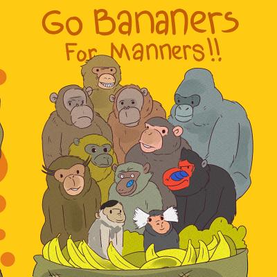 Go Bananers for Manners! - Olexa, Tony