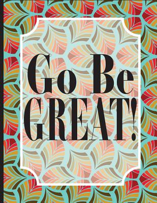 Go Be Great! - 