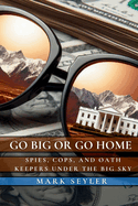 Go Big or Go Home: Spies, Cops, and Oath Keepers Under the Big Sky