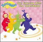 Go! Exercise with the Teletubbies [Read-Along]