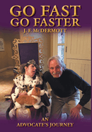 Go Fast Go Faster: An Advocate's Journey